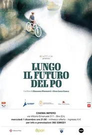 Lungo il futuro del Po movie poster