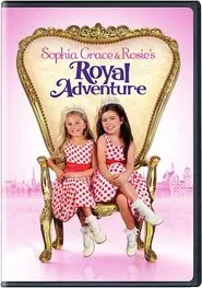 Sophia Grace & Rosie's Royal Adventure movie poster
