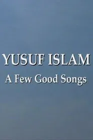Yusuf Islam: A Few Good Songs movie poster