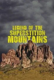 Legend of the Superstition Mountains tv show poster