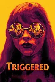 Poster do filme Triggered