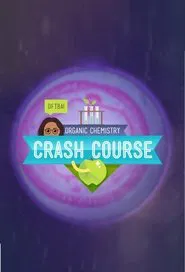 Crash Course Organic Chemistry tv show poster