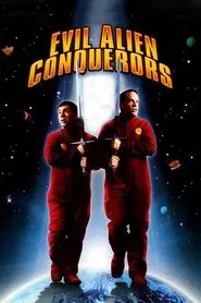 Poster do filme Evil Alien Conquerors