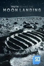 The Truth Behind the Moon Landings movie poster