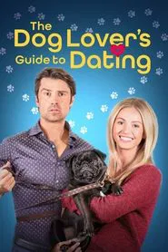 The Dog Lover's Guide to Dating movie poster