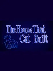 Poster do filme The House That Cat Built