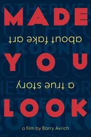 Made You Look: A True Story About Fake Art movie poster