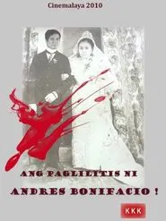 Ang Paglilitis ni Andres Bonifacio movie poster