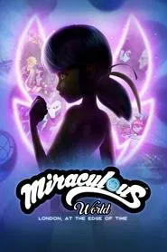 Miraculous World, London: At the Edge of Time movie poster