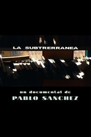 La Subterránea movie poster