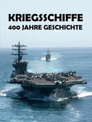 Kriegsschiffe - 400 Jahre Geschichte movie poster