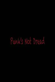 Punk´s Not Dread movie poster