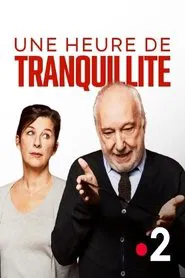 Poster do filme Une heure de tranquillité