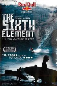 The Sixth Element: The Ross Clarke-Jones Story movie poster