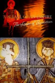 The Fall of an Empire: The Lesson of Byzantium movie poster