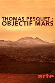 Thomas Pesquet : Objectif Mars movie poster