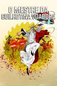 Poster do filme O Mestre da Guilhotina Voadora