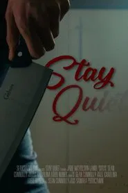Poster do filme Stay Quiet