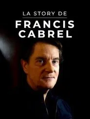 La Story de Francis Cabrel tv show poster