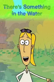 There’s Something in the Water movie poster