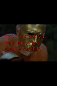 To the Devil... The Death of Hammer movie poster