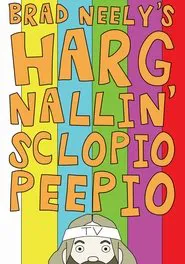 Poster da série Brad Neely's Harg Nallin' Sclopio Peepio