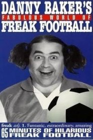 Danny Baker's Fabulous World of Freak Football movie poster