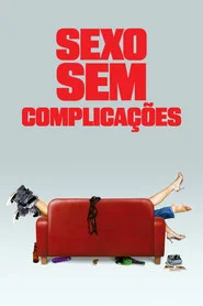 Poster do filme Sexo sem Complicações