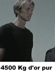 4500 Kg d'or pur movie poster