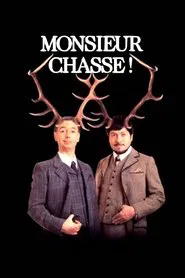 Chevallier et Laspalès - Monsieur chasse ! movie poster