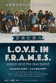 陈奕迅 L.O.V.E. IN F.R.A.M.E.S.纪录片 movie poster