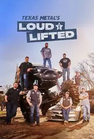 Texas Metal's Loud and Lifted tv show poster