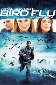 Poster do filme Fatal Contact: Bird Flu in America
