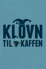 Klovn til kaffen tv show poster