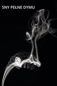 Dreams Full of Smoke movie poster