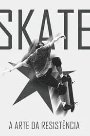 Poster do filme Skate: A arte da resistência