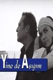 Yine de Aşığım tv show poster