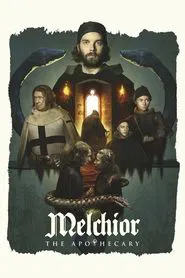 Melchior the Apothecary movie poster