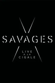 Savages: Live à la Cigale movie poster