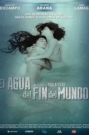 El agua del fin del mundo movie poster