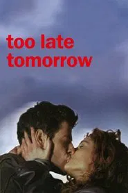 Too Late Tomorrow movie poster