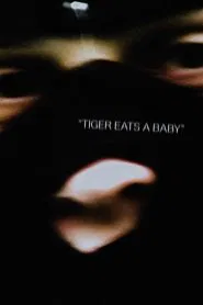 Tiger Eats a Baby movie poster
