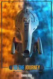 To the Journey: Looking Back at Star Trek: Voyager movie poster