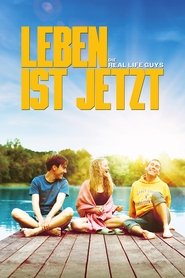 Leben ist jetzt - Die Real Life Guys movie poster