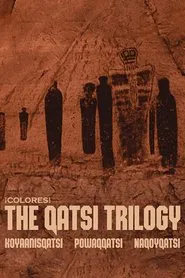 ¡Colores!: The Qatsi Trilogy movie poster
