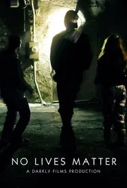 No Lives Matter movie poster