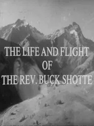 The Life and Flight of the Reverend Buck Shotte movie poster