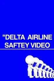“Delta Airline Saftey Video movie poster