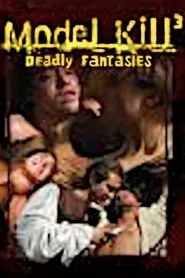 Model Kill 3: Deadly Fantasies movie poster