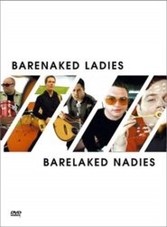 Barenaked Ladies: Barelaked Nadies movie poster